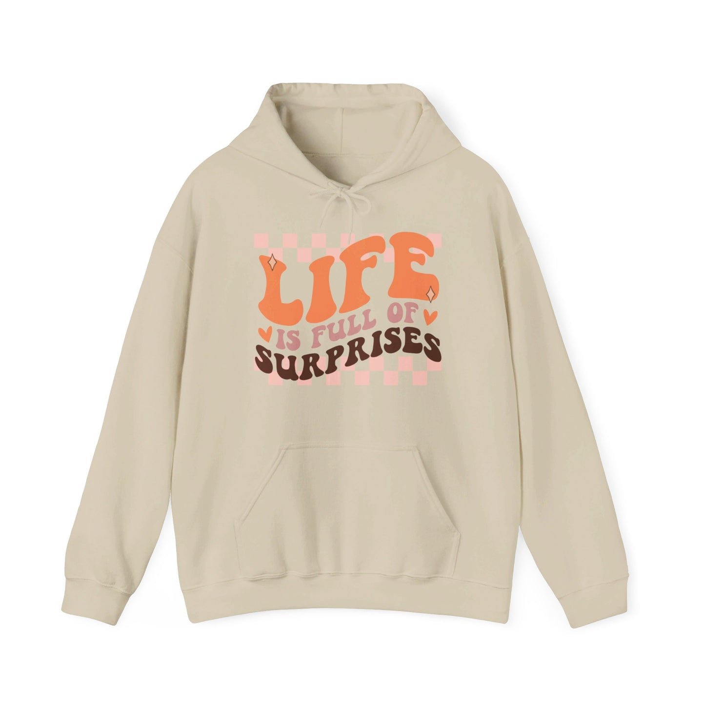 Life is Full of Suprises - Hooded Sweatshirt