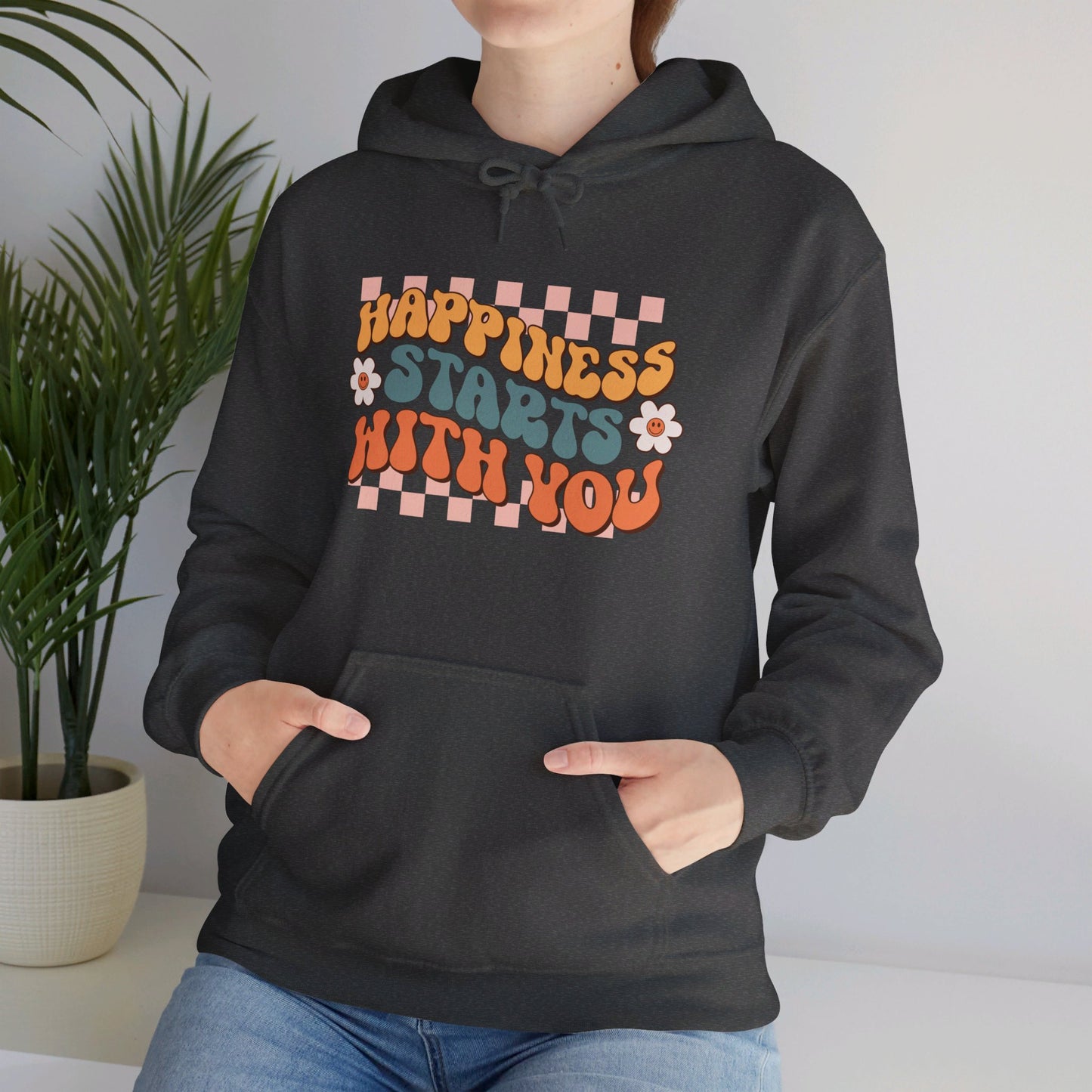 Happiness Starts With You - Hooded Sweatshirt