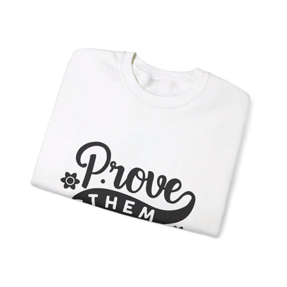 Prove Them Wrong - Crewneck Sweatshirt