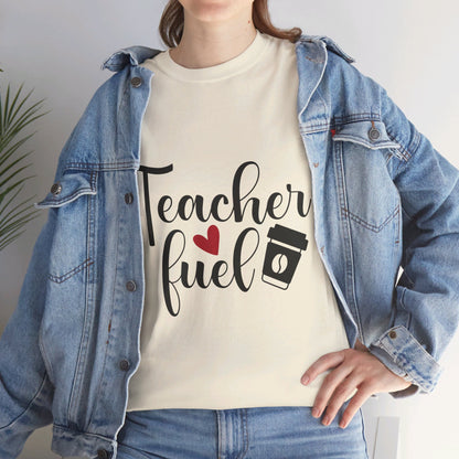 Teacher Fuel - T-Shirt