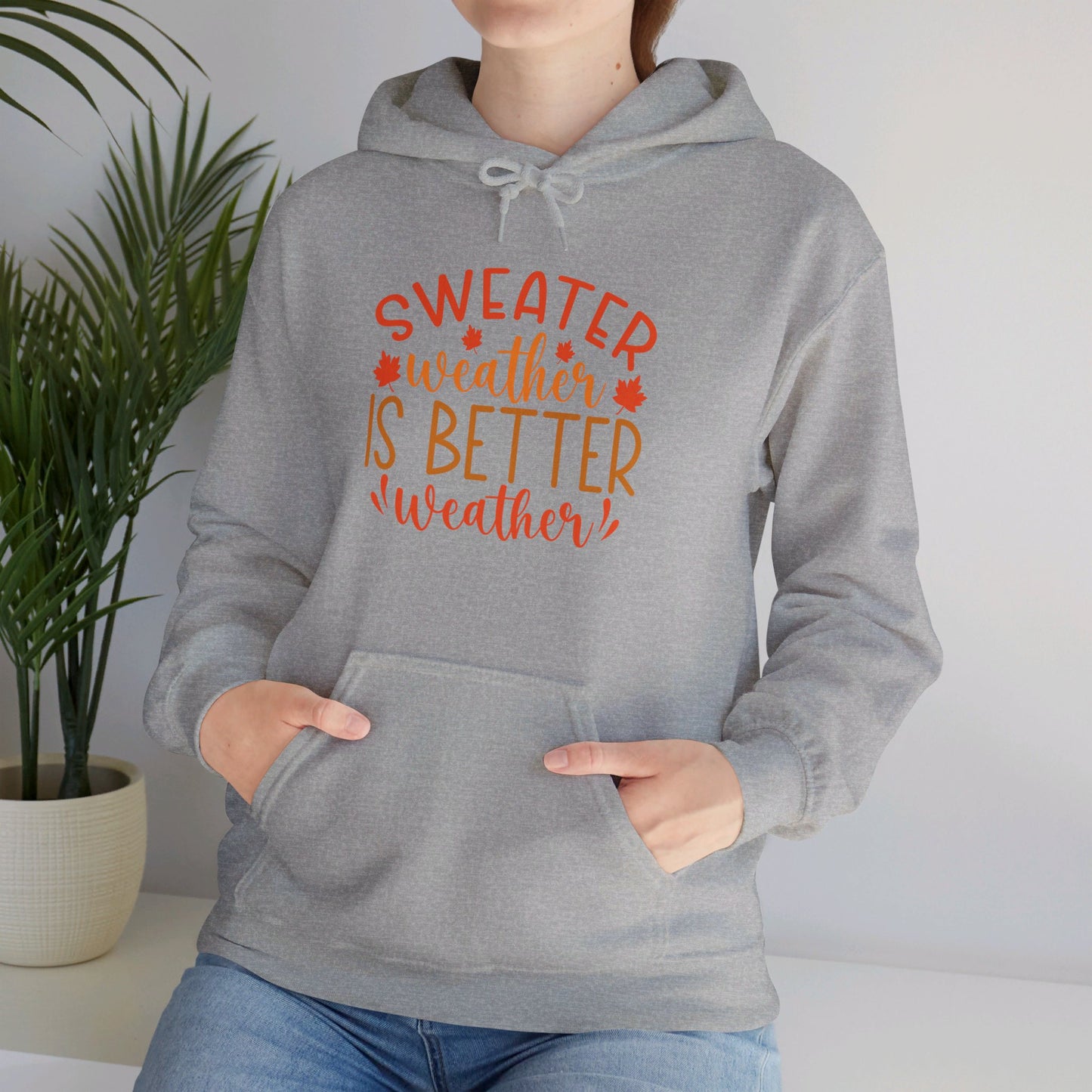 Sweater Weather Is Best Weather - Hooded Sweatshirt