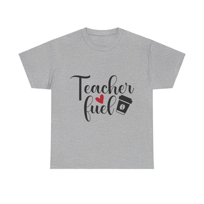 Teacher Fuel - T-Shirt