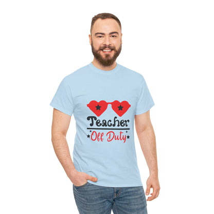 Teacher Off Duty - T-Shirt