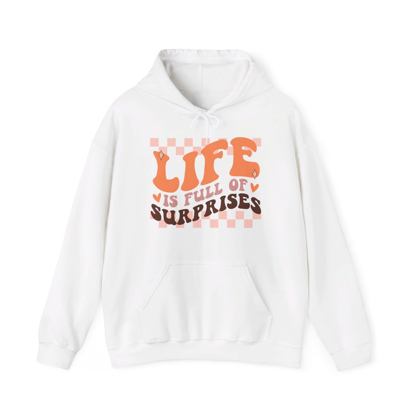 Life is Full of Suprises - Hooded Sweatshirt