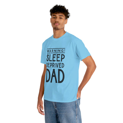 Warning Sleep Deprived Dad - T-Shirt