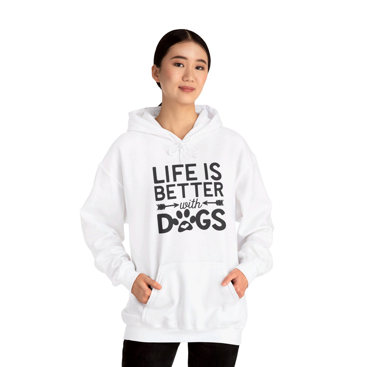 Dogs Make Life So Much Better - Hooded Sweatshirt