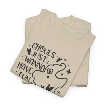 Ghouls Just Wanna Have Fun - T-Shirt