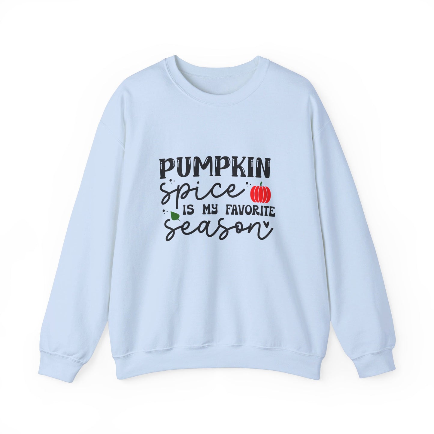 Pumpkin Spice Is My Favorite Season - Crewneck Sweatshirt