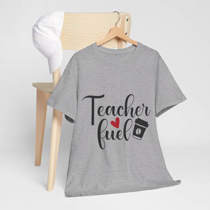 Teacher Fuel - T-Shirt