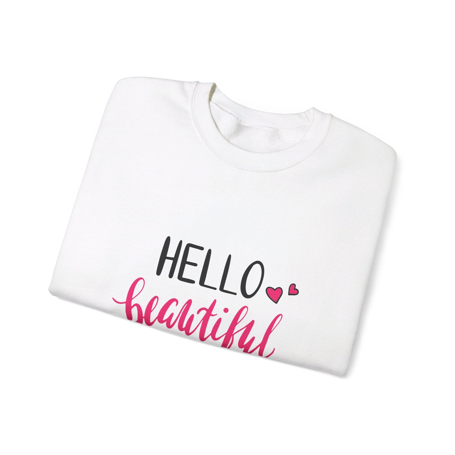 Hello Beautiful - Sweatshirt