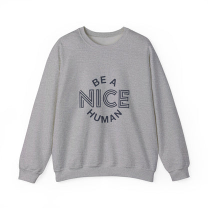 Be A Nice Human - Crewneck Sweatshirt