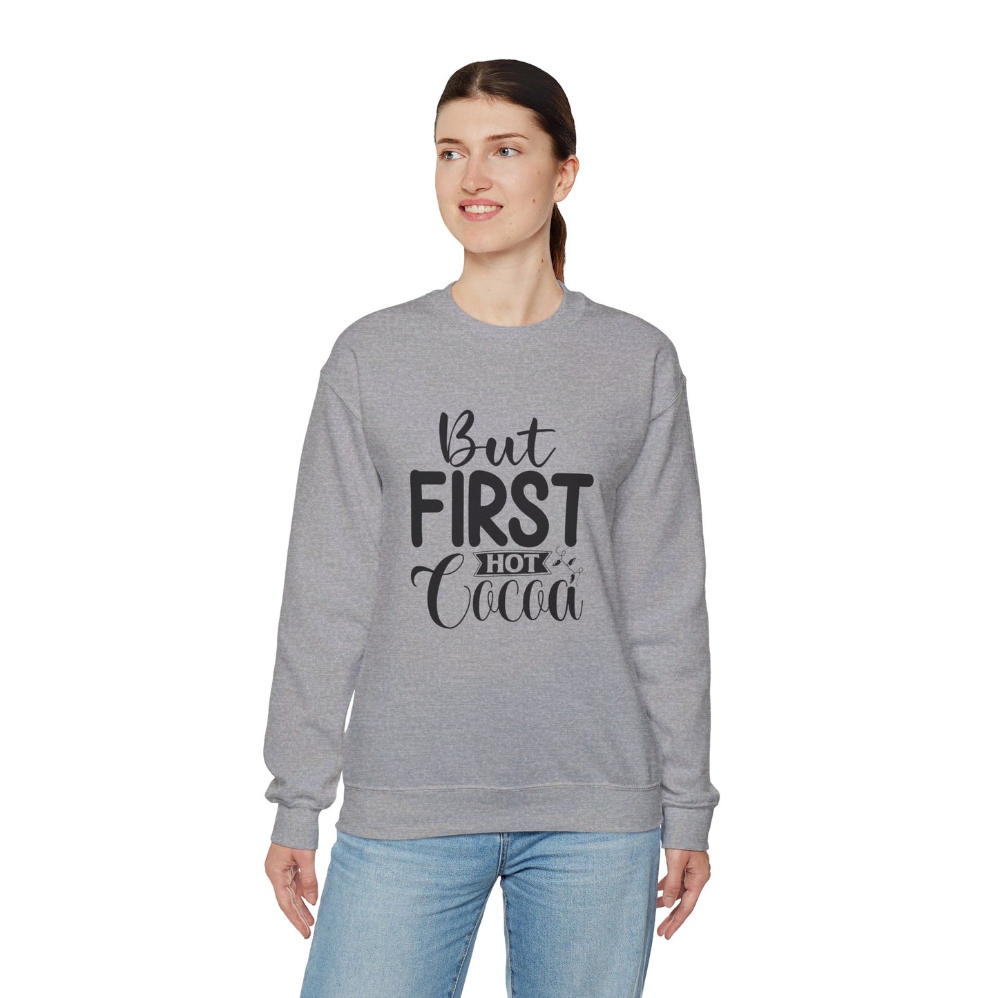 But First Hot Cocoa - Sweatshirt