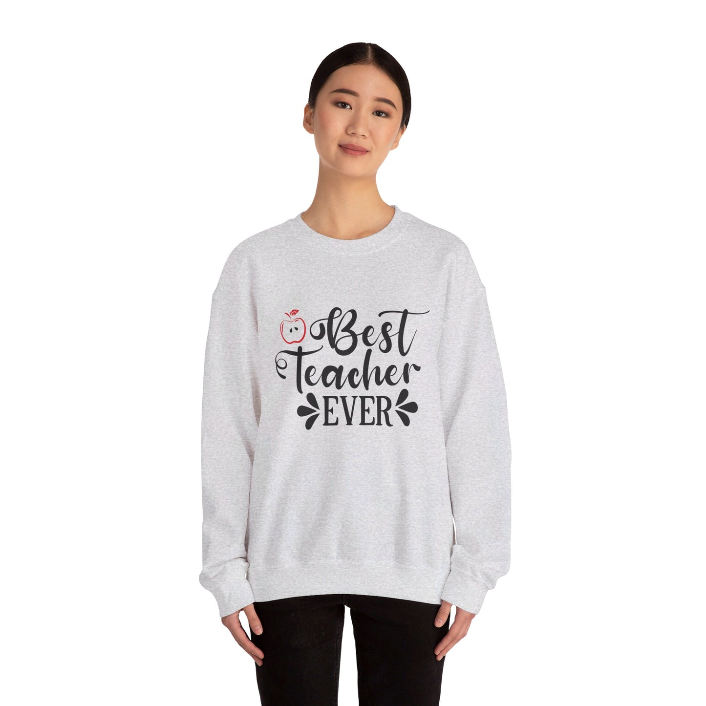 Best Teacher Ever - Crewneck Sweatshirt