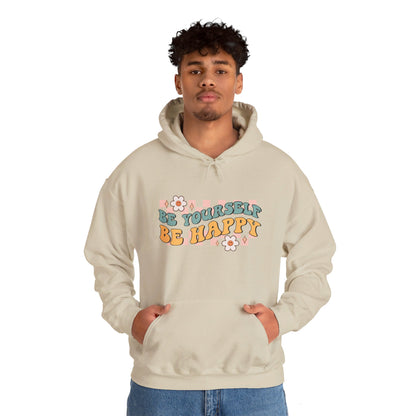 Be Yourself Be Happy - Hooded Sweatshirt