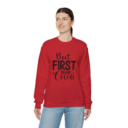 But First Hot Cocoa - Sweatshirt