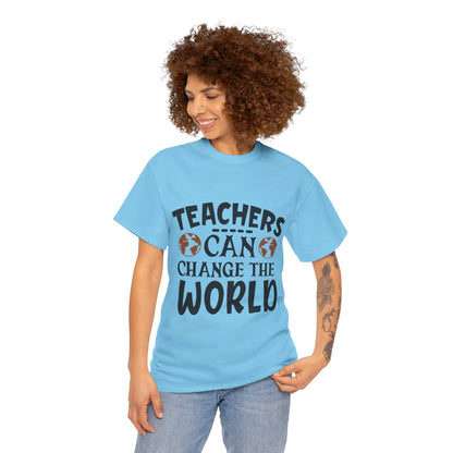 Teachers Can Change The World - T-Shirt