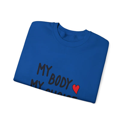 My Body, My Choice - Sweatshirt