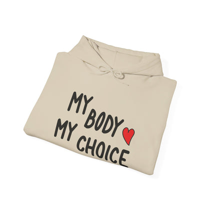 My Body My Choice, Always - Hooded Sweatshirt