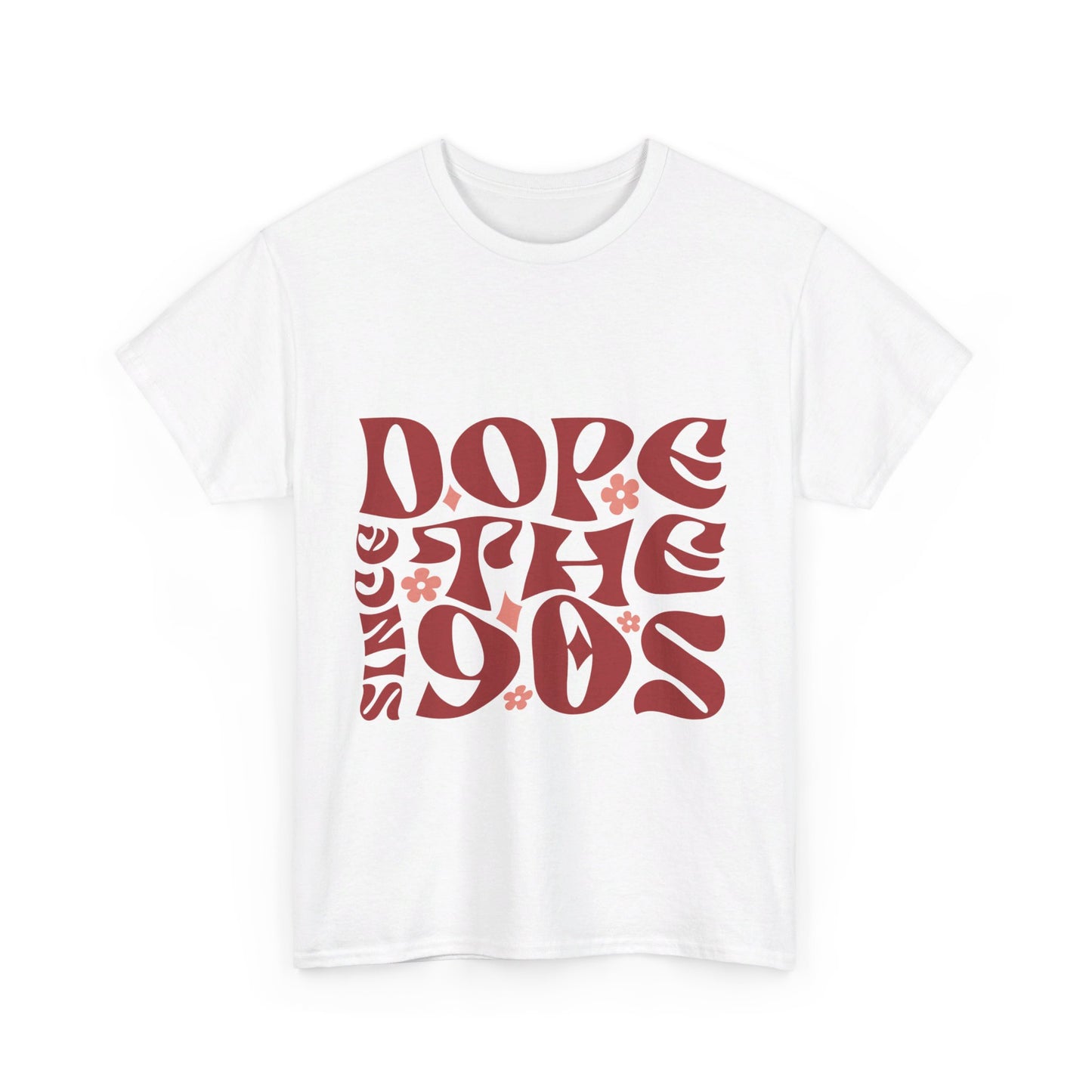 DopesinceThe90s T-Shirt