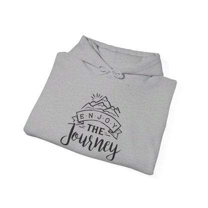 Embrace the Adventure, Enjoy Journey - Hooded Sweatshirt