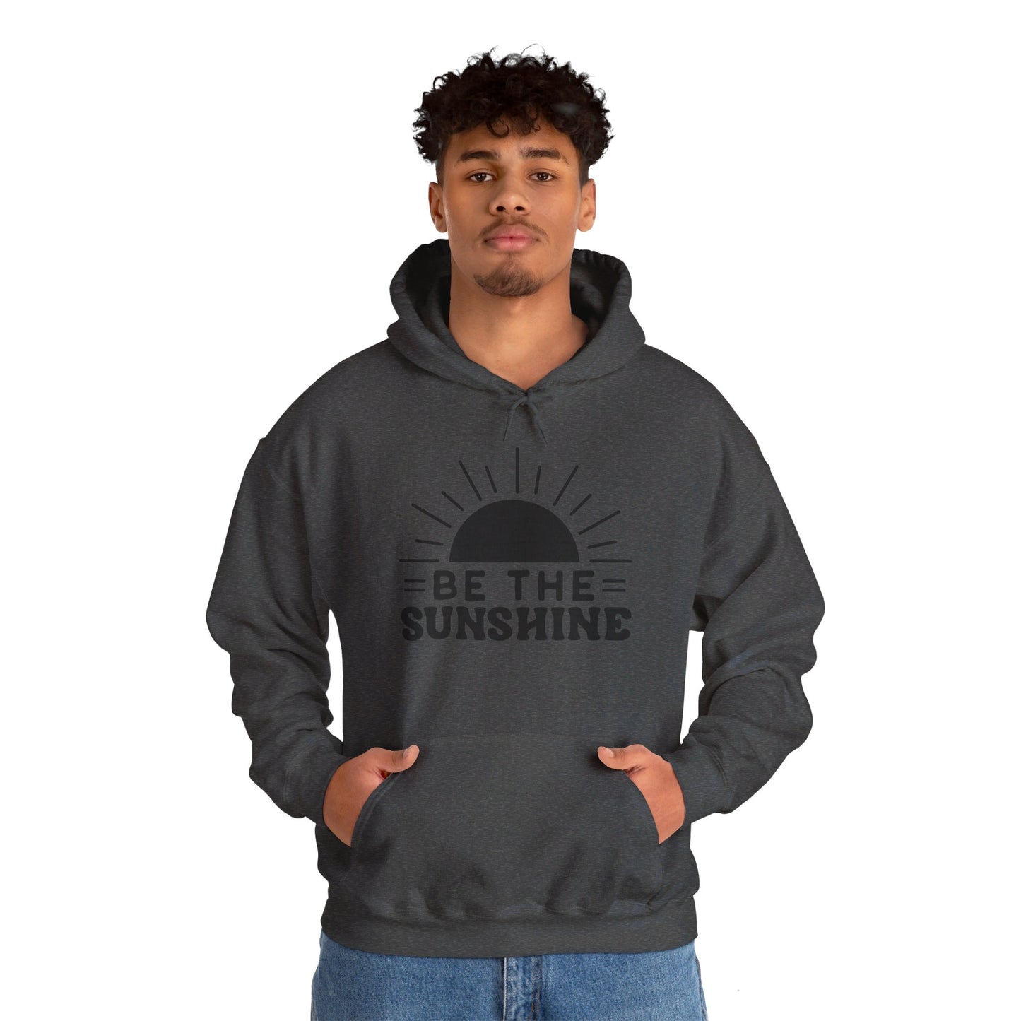 Be The Sunshine - Hooded Sweatshirt