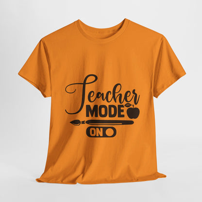 Teacher Mode On - T-Shirt