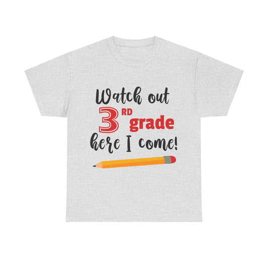 Watch Out Here I Come - 3rd T-Shirt