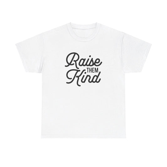 Rise Them Kind - T-Shirt