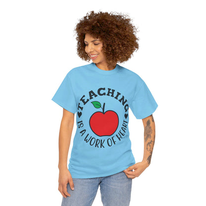 Teaching is a work of heart - T-Shirt