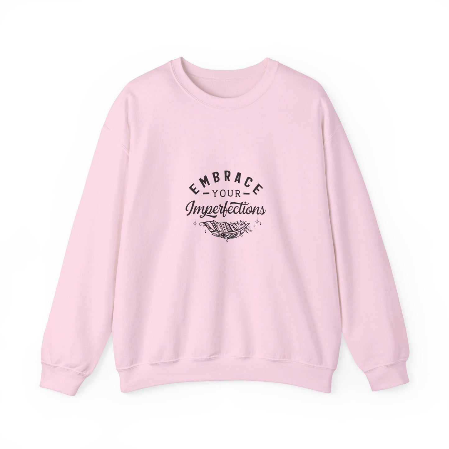 Embrace Your Imperfection - Sweatshirt