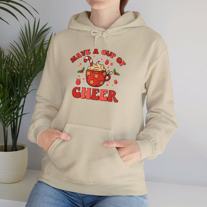 Have A Cup Of Cheer - Hooded Sweatshirt