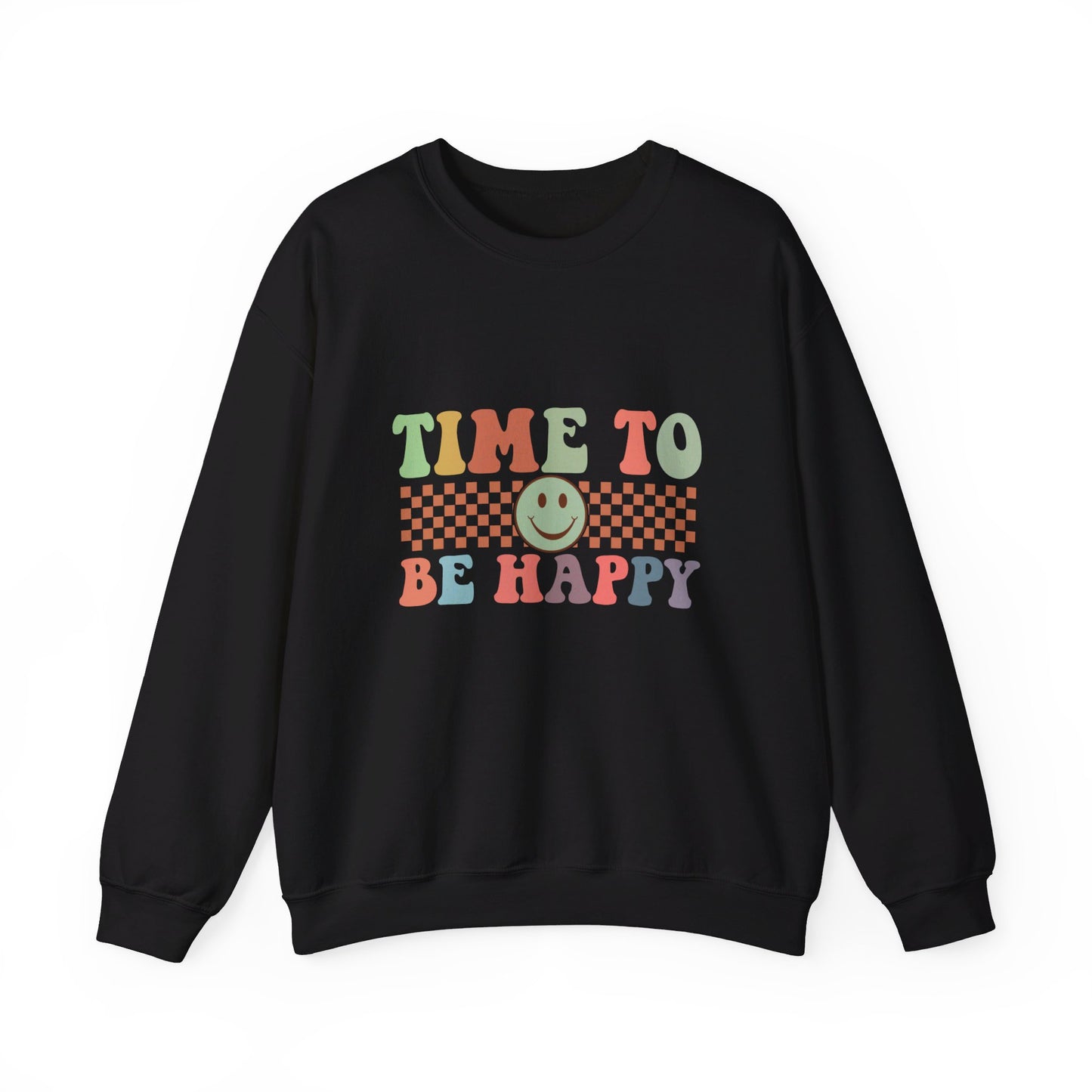 Time To Be Happy - Sweatshirt