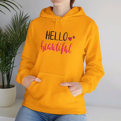 Hello Beautiful, Embrace Your Radiance - Hooded Sweatshirt