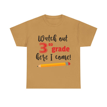 Watch Out Here I Come - 3rd T-Shirt