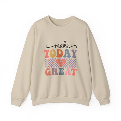 Make Today Great - Sweatshirt