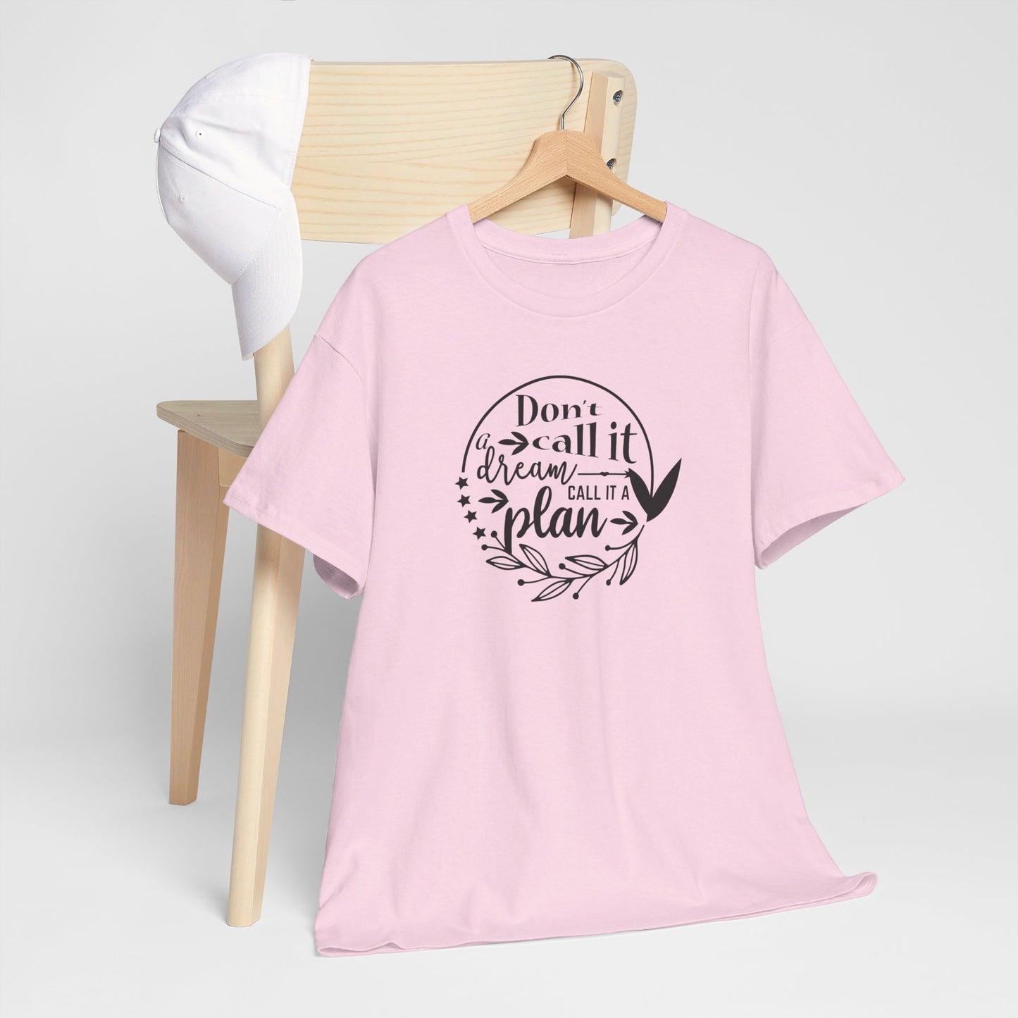 Plan, Don’t Just Dream - T-Shirt