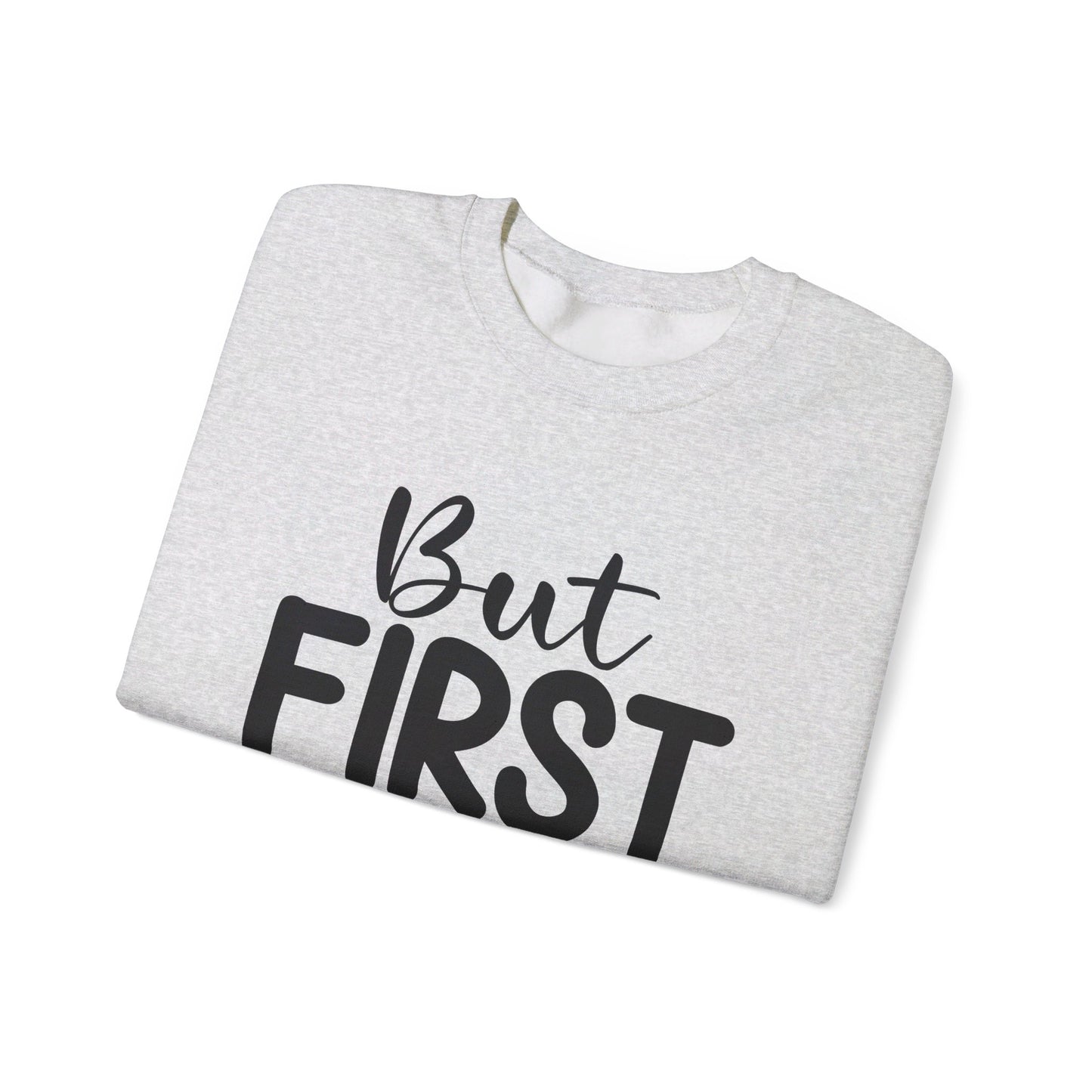 But First Hot Cocoa - Crewneck Sweatshirt