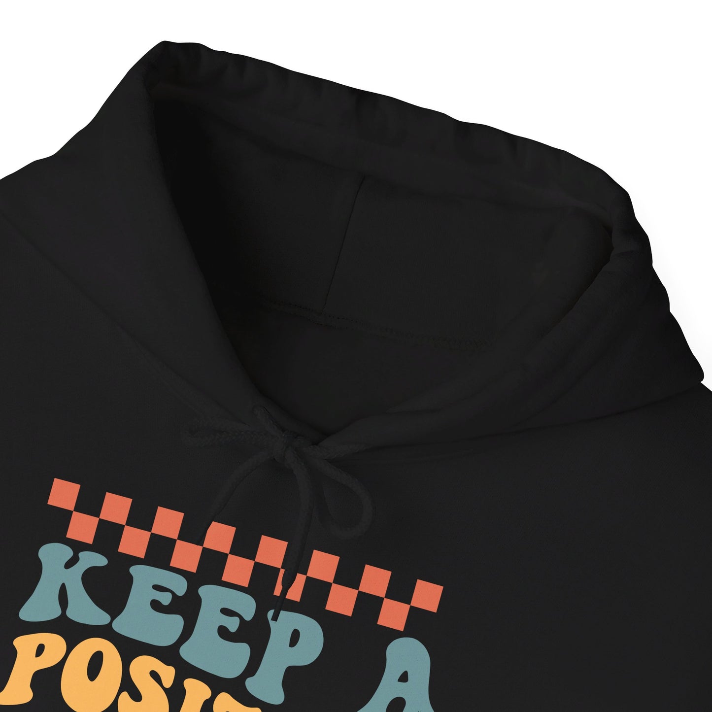 Keep a Positive Mindset - Hooded Sweatshirt