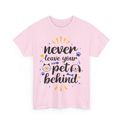 Never Leave Your Pet Behind T-Shirt