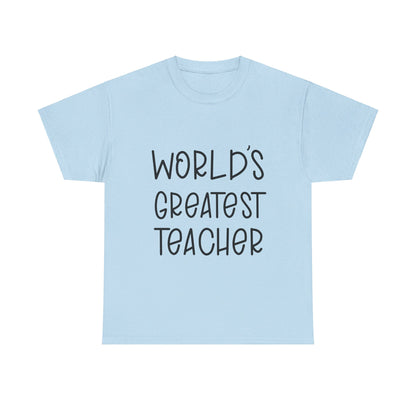 Worlds Greatest Teacher - T-Shirt