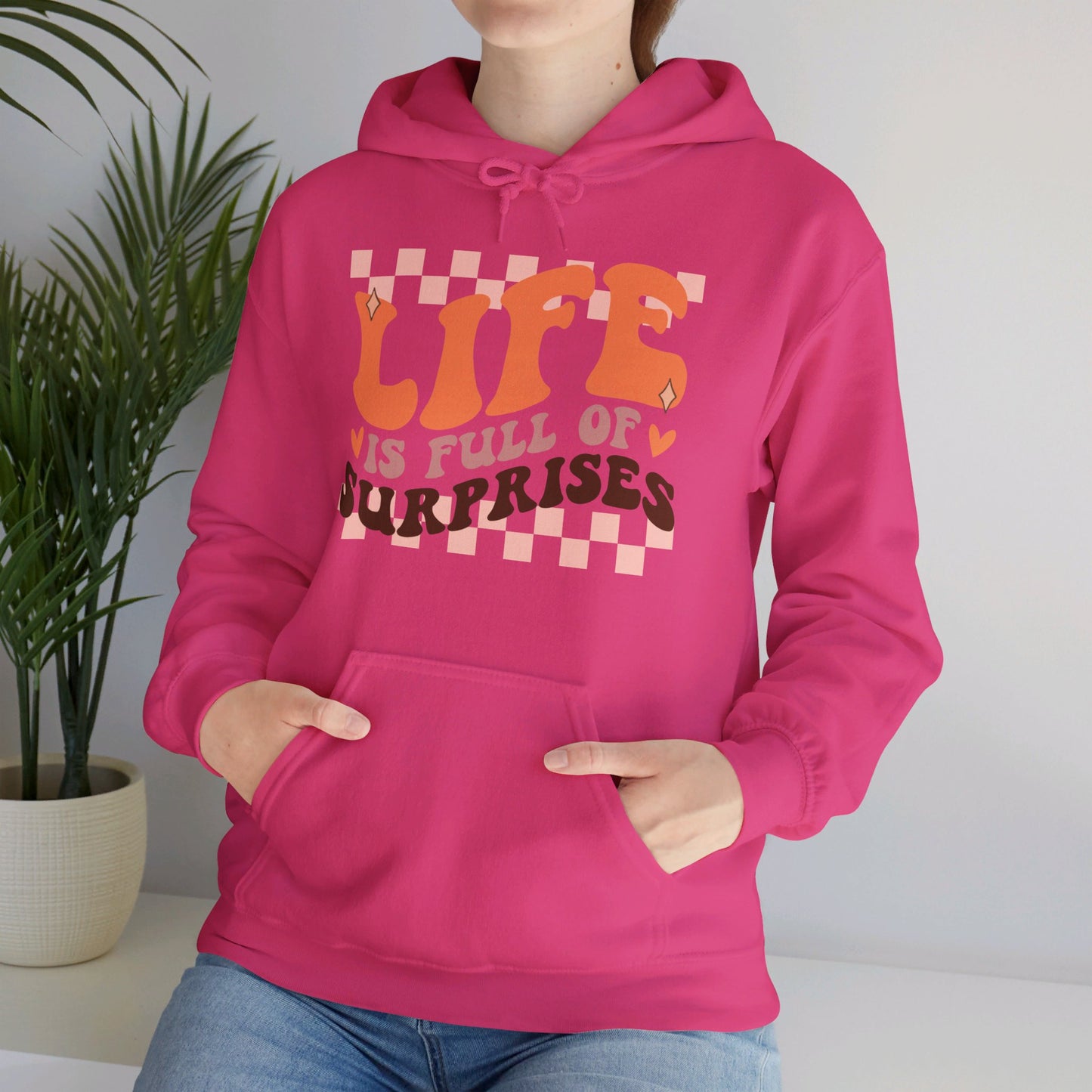 Life is Full of Suprises - Hooded Sweatshirt