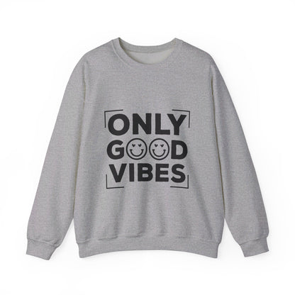 Only Good Vibes - Crewneck Sweatshirt