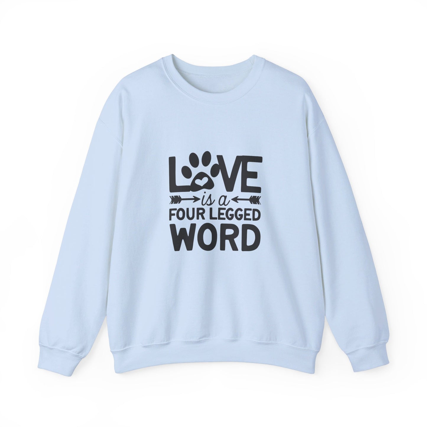 Love Is A Four Legged Word - Sweatshirt