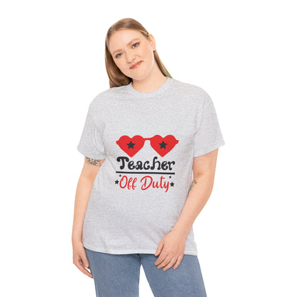 Teacher Off Duty - T-Shirt