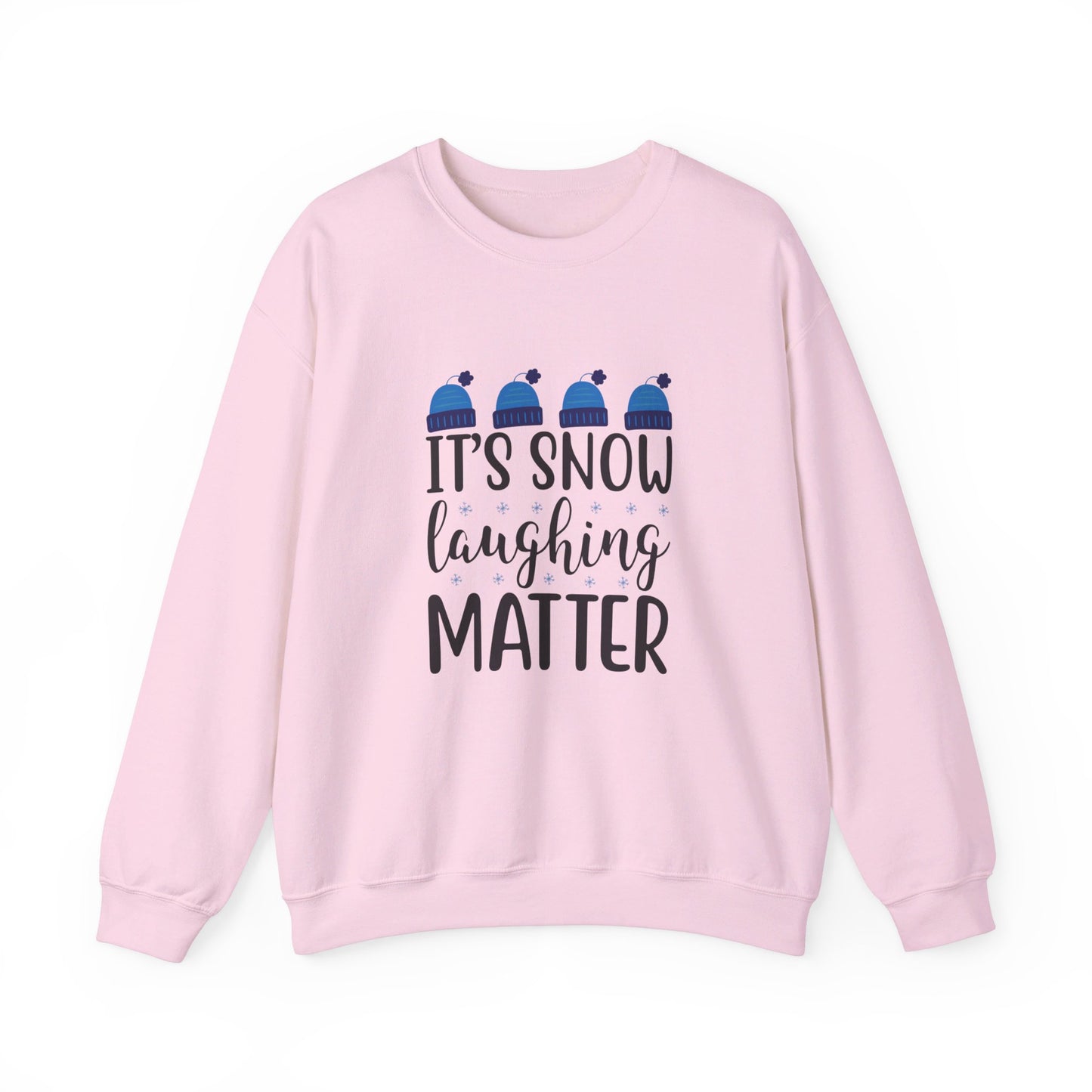 It’s Snow Laughing Matter - Sweatshirt