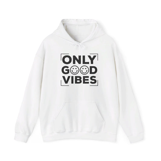 Only Good Vibes - Hooded Sweatshirt