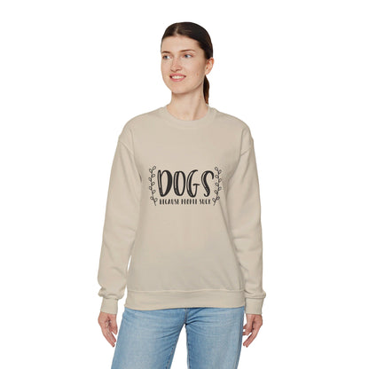 Dogs Because People Suck - Sweatshirt