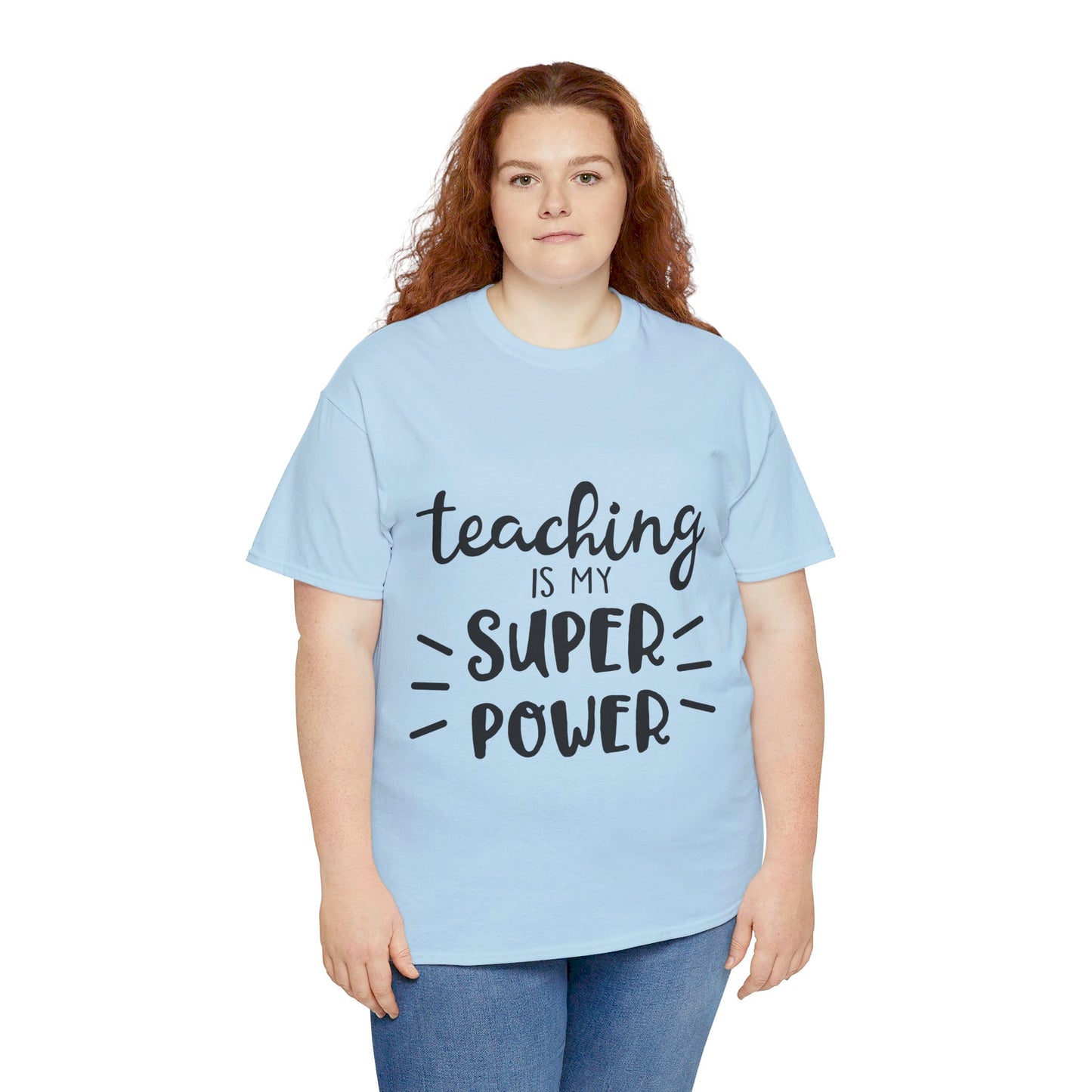 Teaching is My Super Power - T-Shirt