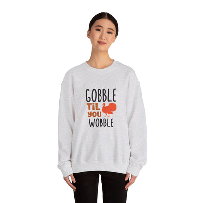 Gobble Till You Wobble - Sweatshirt