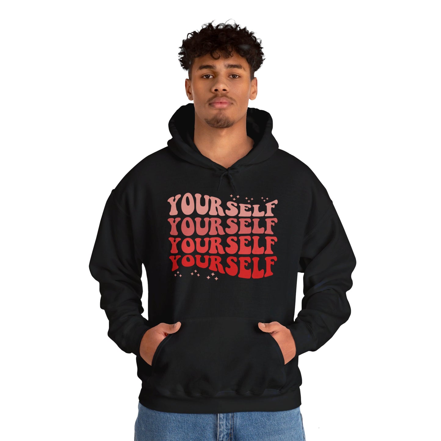 Yourself - Hooded Sweatshirt